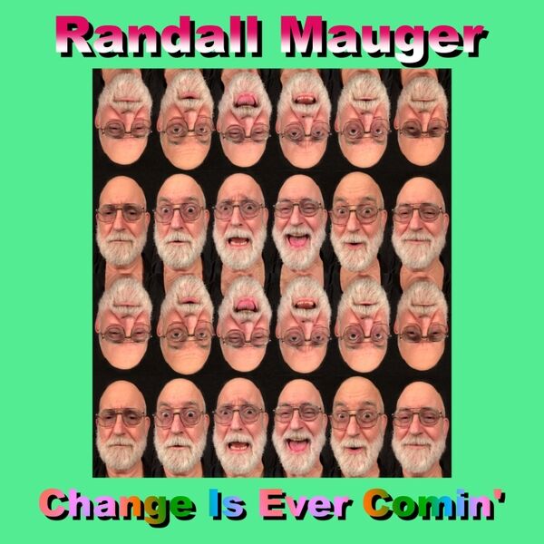 Cover art for Change Is Ever Comin'
